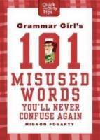 Grammar Girl’s 101 Misused Words You’ll Never Confuse Again