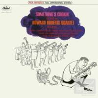 霍華羅伯斯 Howard Roberts Quartet with brass Something’s Cookin’