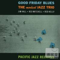 The Modest Jazz Trio 星期五的美好藍調 Good Friday Blues
