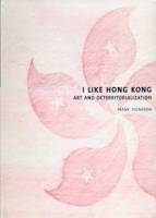 I Like Hong Kong：Art and Deterritorialization