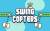 [新App推介]Flappy Bird 瘋狂續集: “Swing Copters” 正式推出 [影片